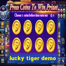 lucky tiger demo